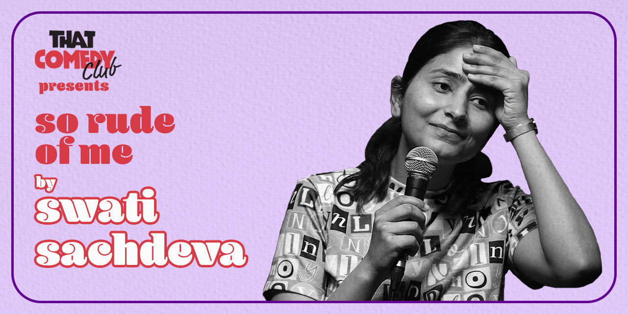 media-desktop-tcc-presents-so-rude-of-me-by-swati-sachdeva-0-2023-7-7-t-15-58-17.jpg