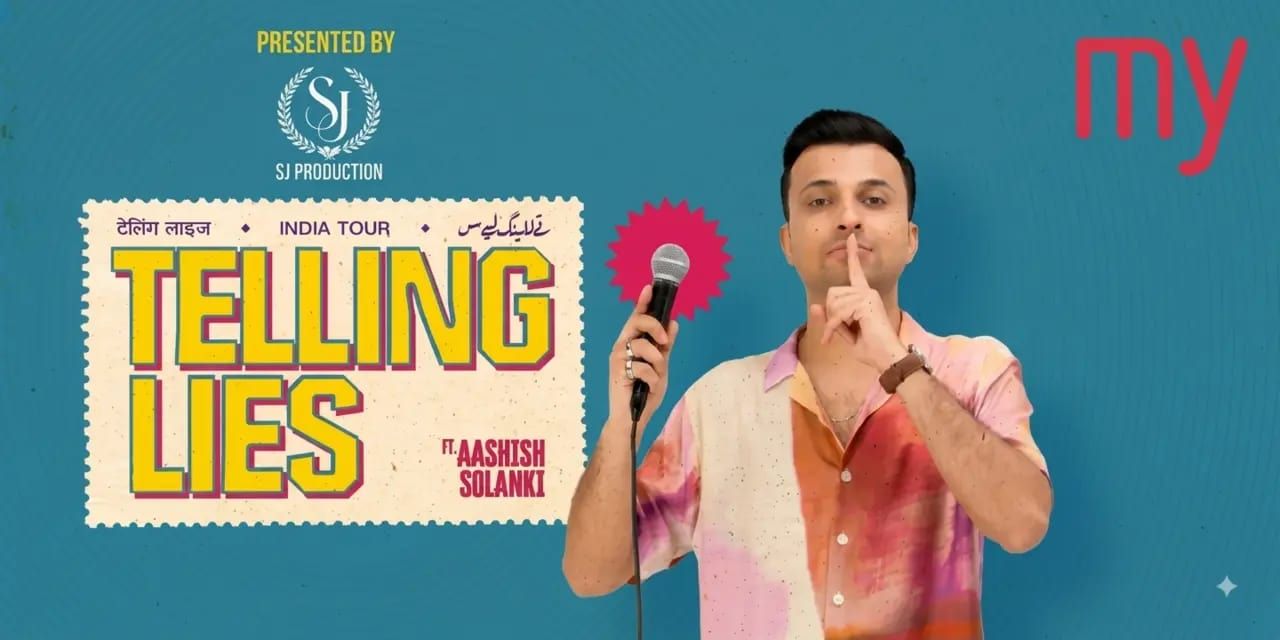 media-desktop-telling-lies-a-standup-solo-by-aashish-solanki-0-2026-8-14-t-15-56-43.jpg