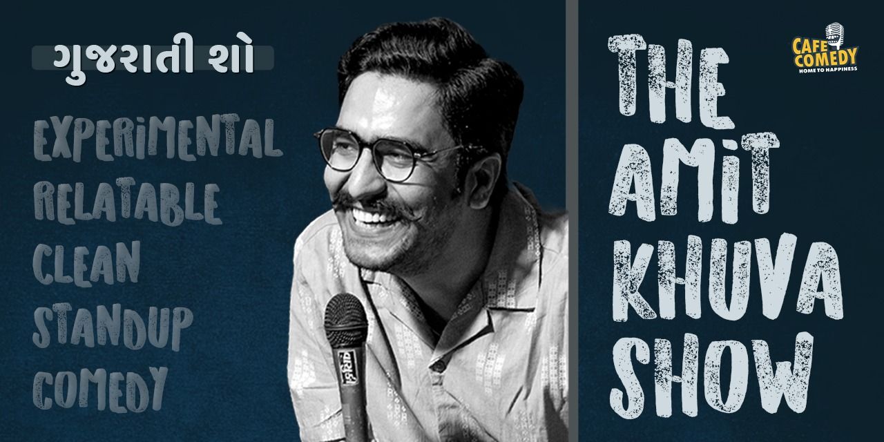 media-desktop-the-amit-khuva-show-clean-gujarati-standup-comedy-0-2026-10-7-t-14-39-15.jpg