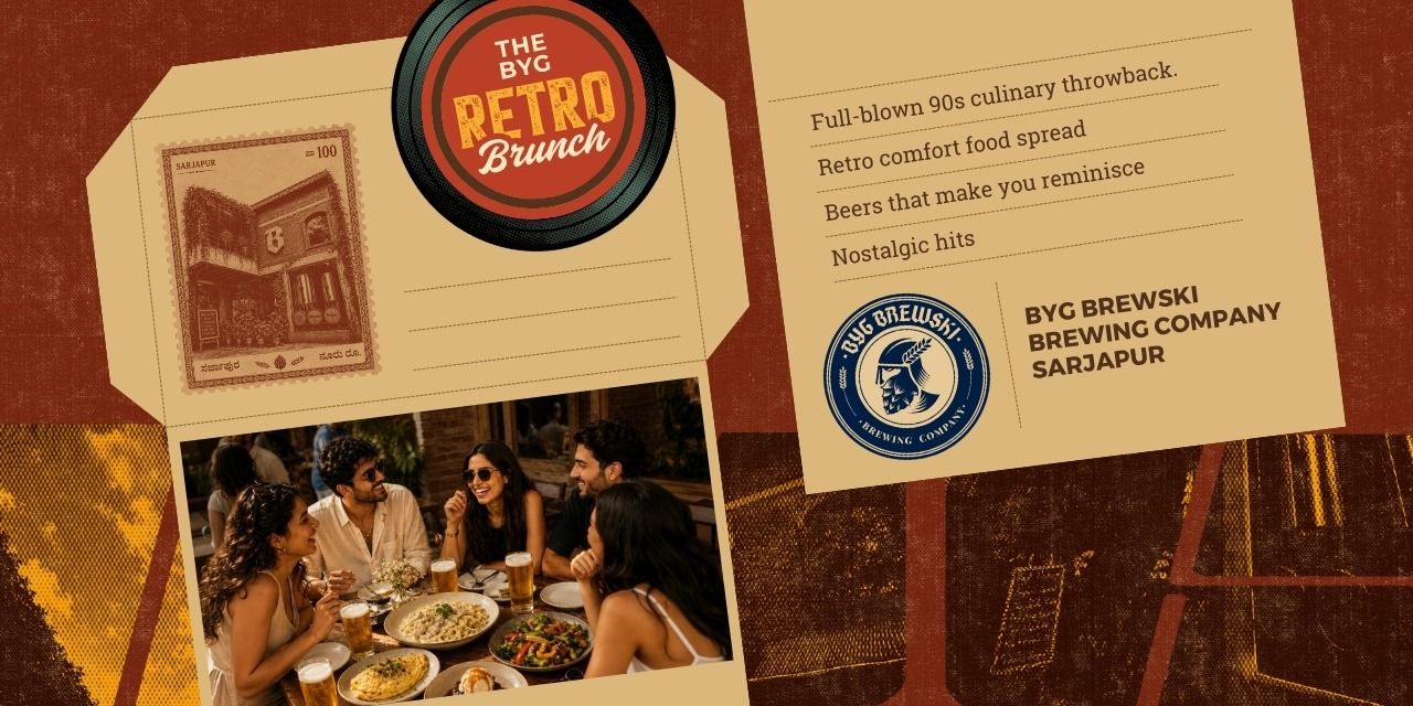 The Byg Sunday Brunch : Back to the 90s Edition in Bengaluru