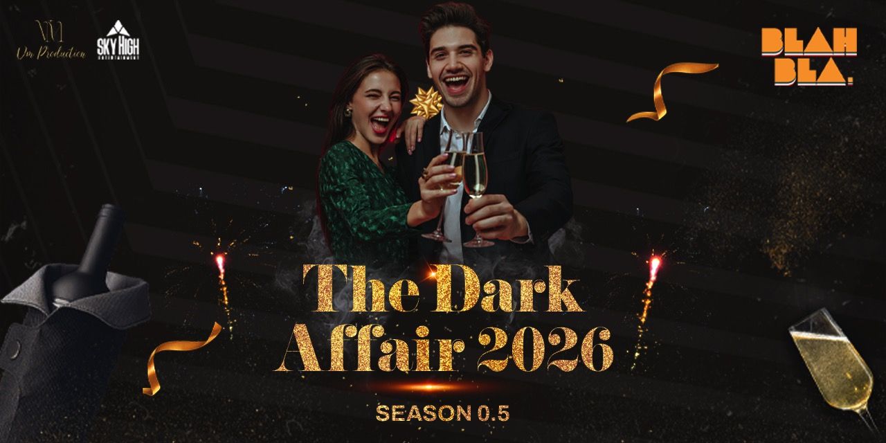 The Dark Affair season 0.5 @Blah Bla Kora NYE 2026
