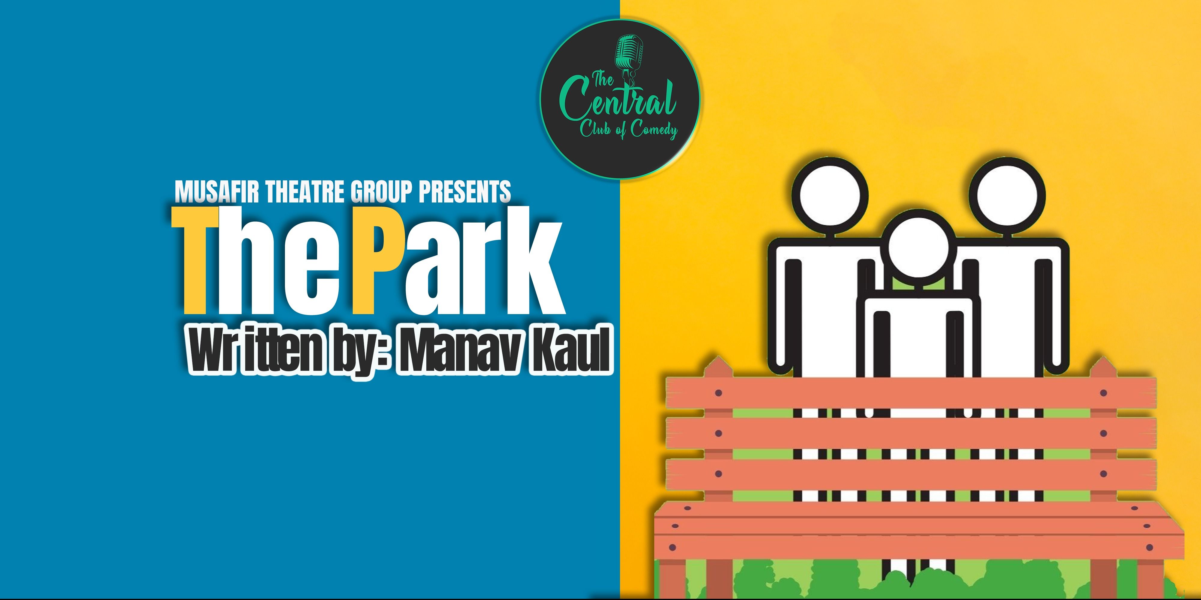media-desktop-the-park-a-play-written-by-manav-kaul-0-2022-5-13-t-5-35-49.jpg