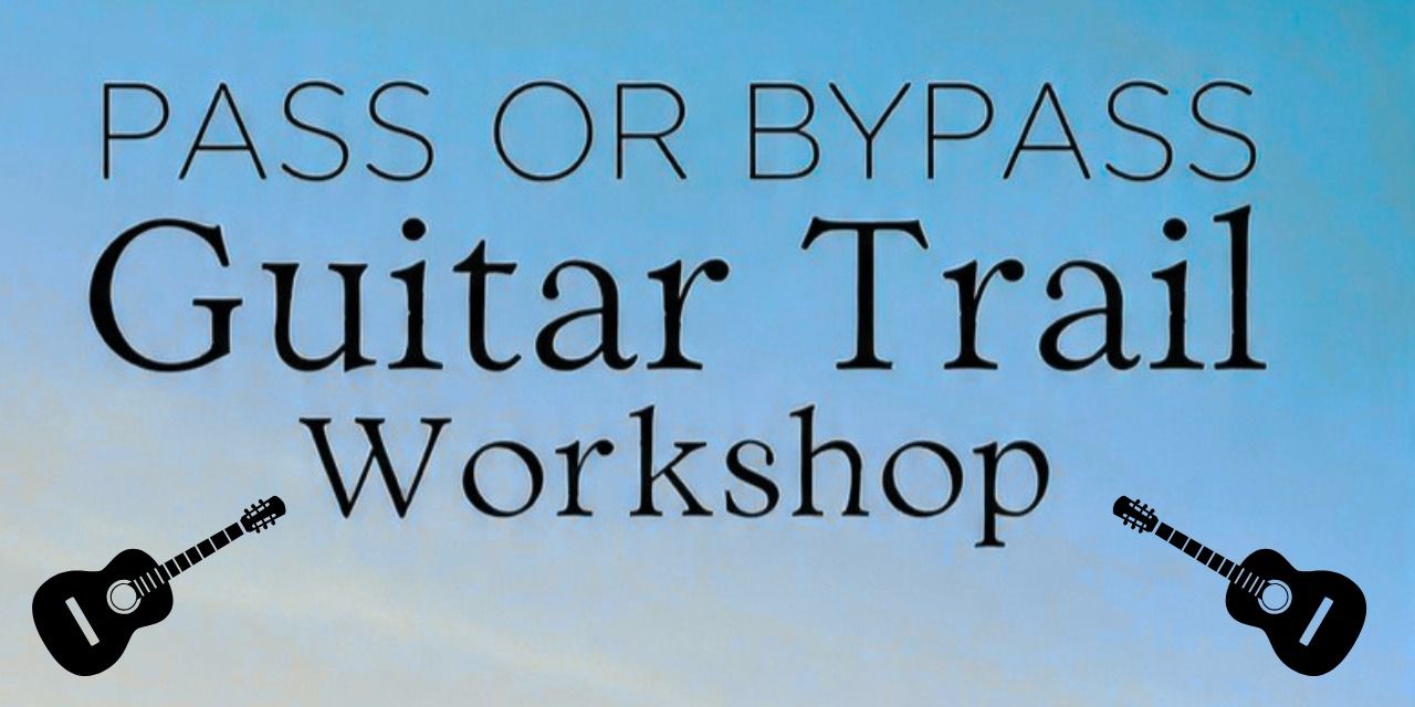 The Pass or bypass guitar trail workshop in Mumbai