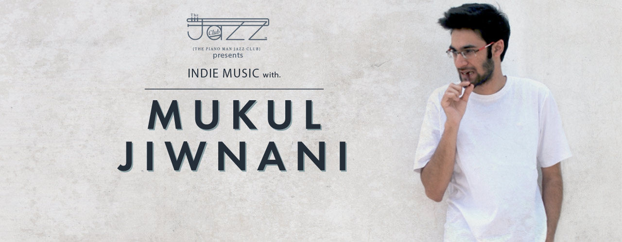 media-desktop-the-piano-man-presents-mukul-jiwnani-2019-4-25-t-8-56-28.jpg