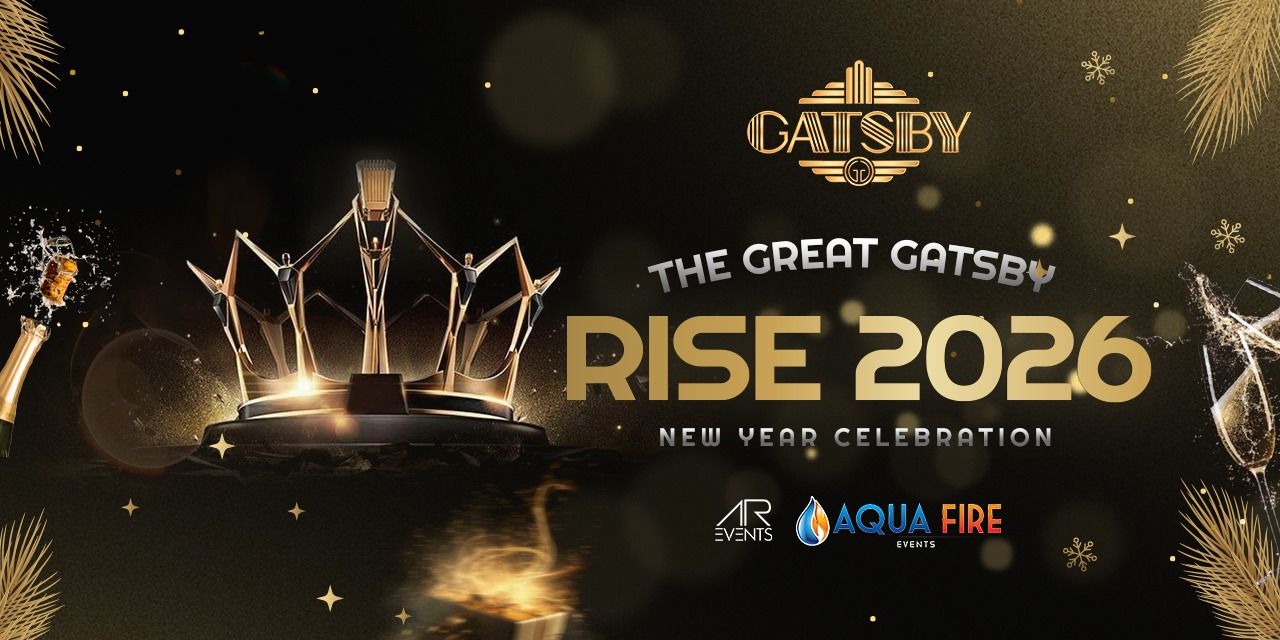 The Rise, GATSBY – NYE Bash 2026