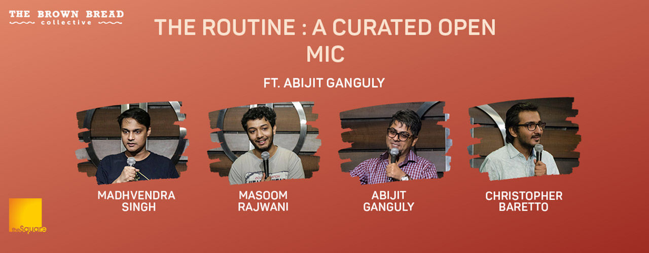 media-desktop-the-routine-a-curated-open-mic-ft-abijit-ganguly-2020-2-19-t-17-51-15.jpg