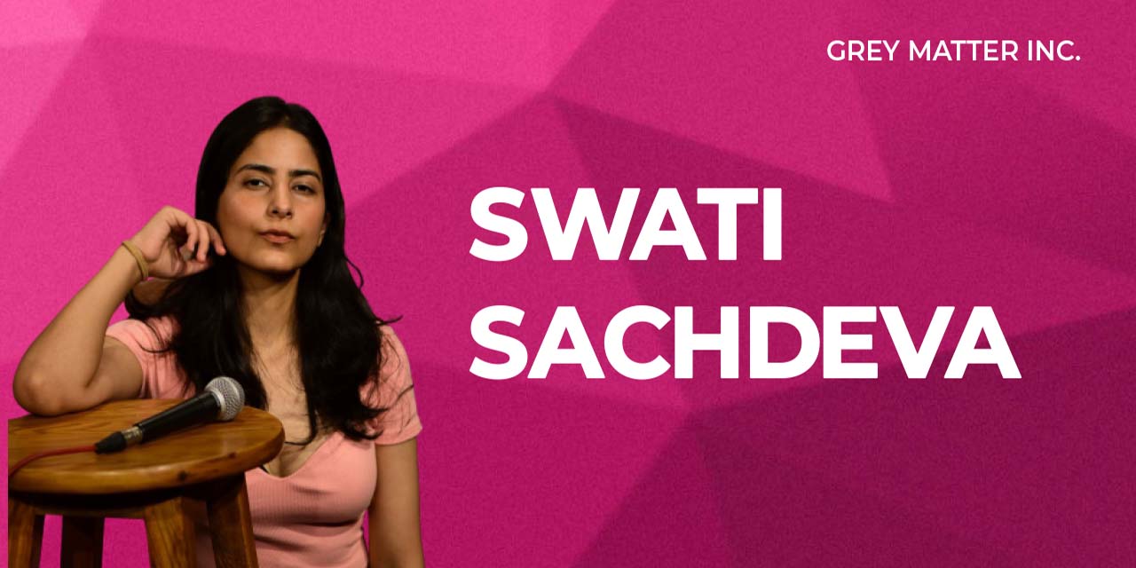 The Swati Sachdeva Show – Ahmedabad