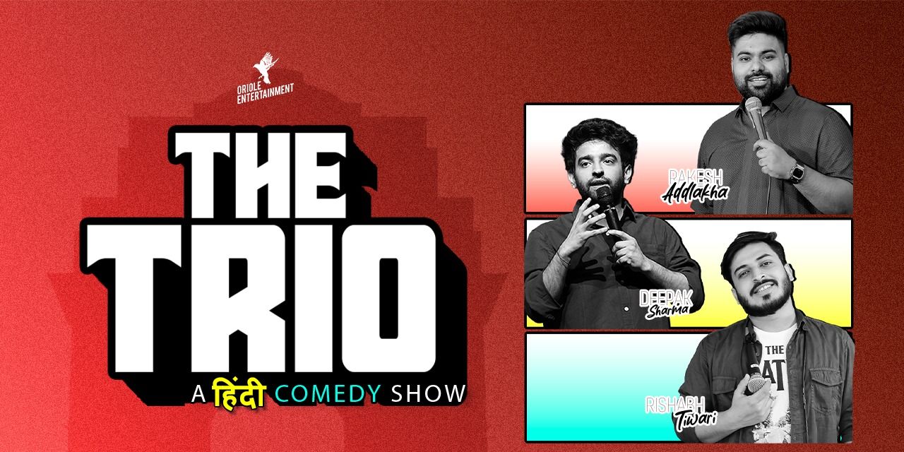 media-desktop-the-trio-a-hindi-comedy-show-0-2026-2-12-t-10-40-35.jpg
