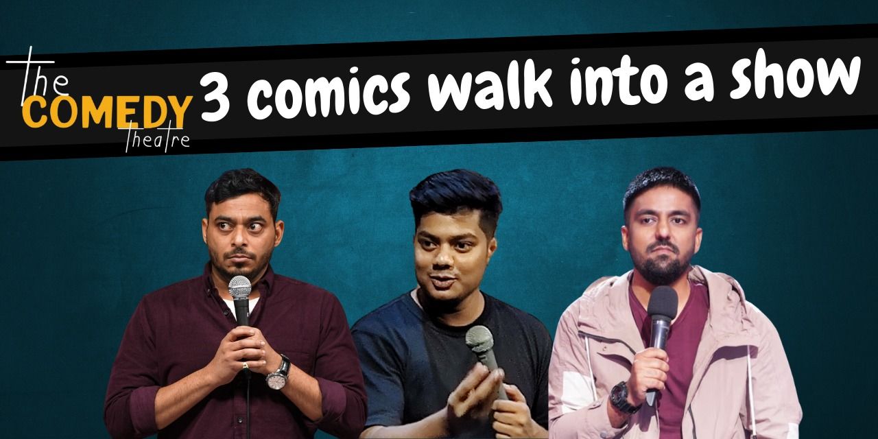 media-desktop-three-comics-walk-into-a-show-ft-pratyush-chaubey-0-2023-6-14-t-9-24-20.jpg