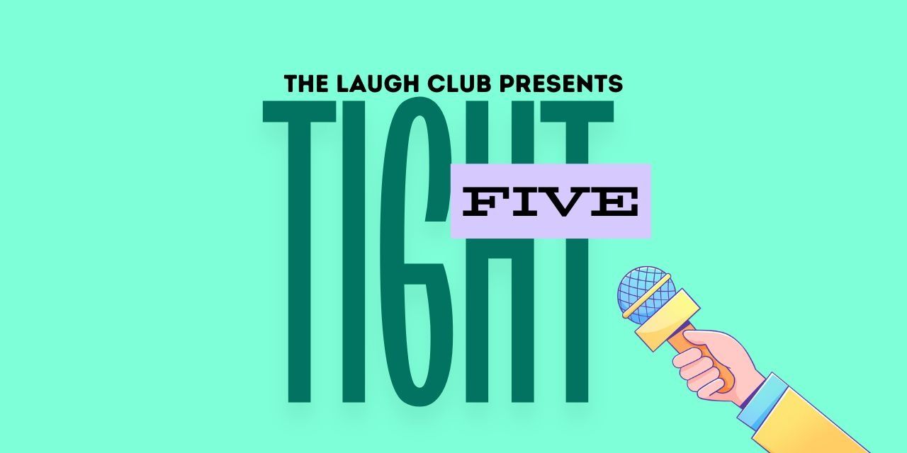 media-desktop-tight-five-a-standup-comedy-weekly-lineup-show-0-2026-5-29-t-3-24-47.jpg