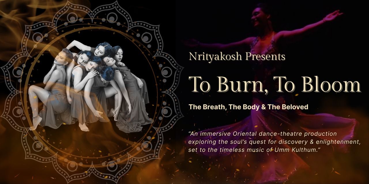 media-desktop-to-burn-to-bloom-an-oriental-dance-production-0-2025-10-30-t-4-50-10.jpg