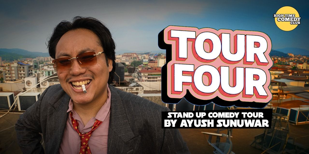 media-desktop-tour-four-a-standup-comedy-solo-by-ayush-sunuwar-0-2026-6-30-t-9-17-11.jpg
