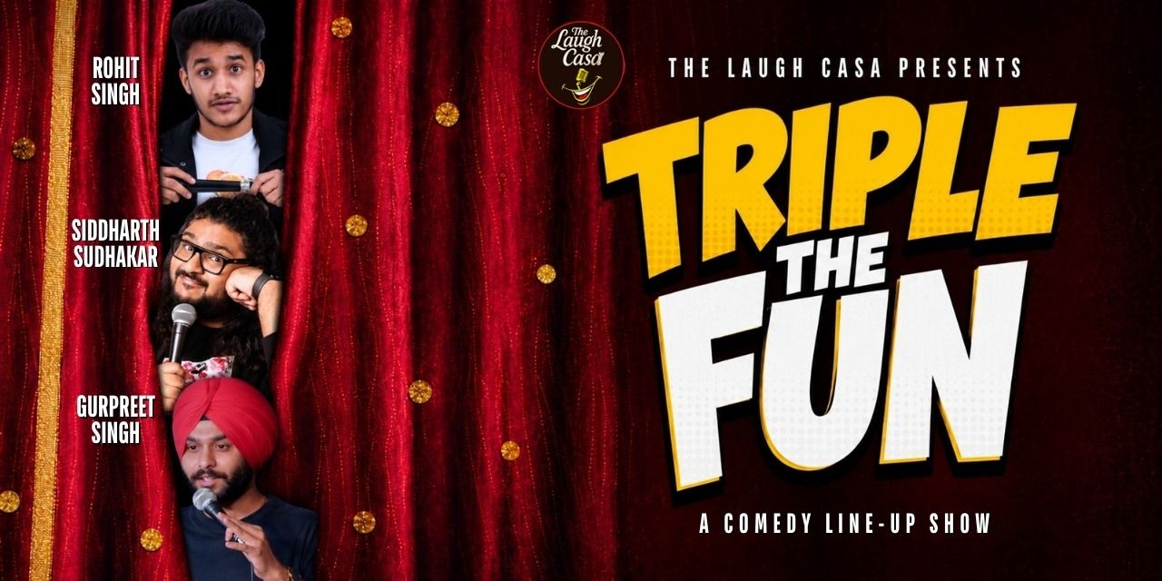 media-desktop-triple-the-fun-ft-rohit-siddharth-gurpreet-0-2026-9-28-t-14-41-53.jpg