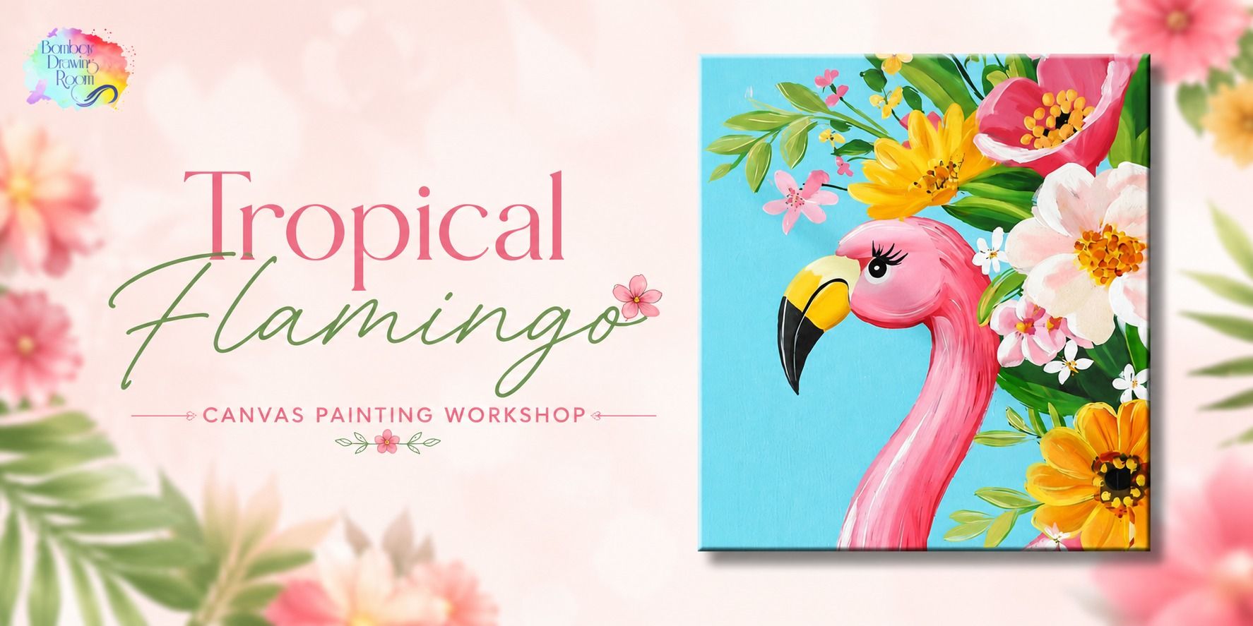 media-desktop-tropical-flamingo-canvas-paint-party-andheri-0-2026-7-13-t-14-48-33.jpg