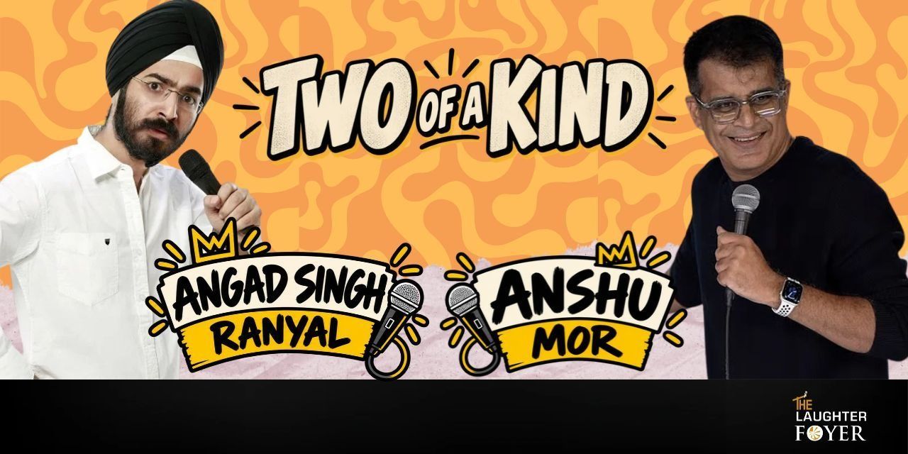 Two of a Kind: Comedy Show FT. Anshu & Angad