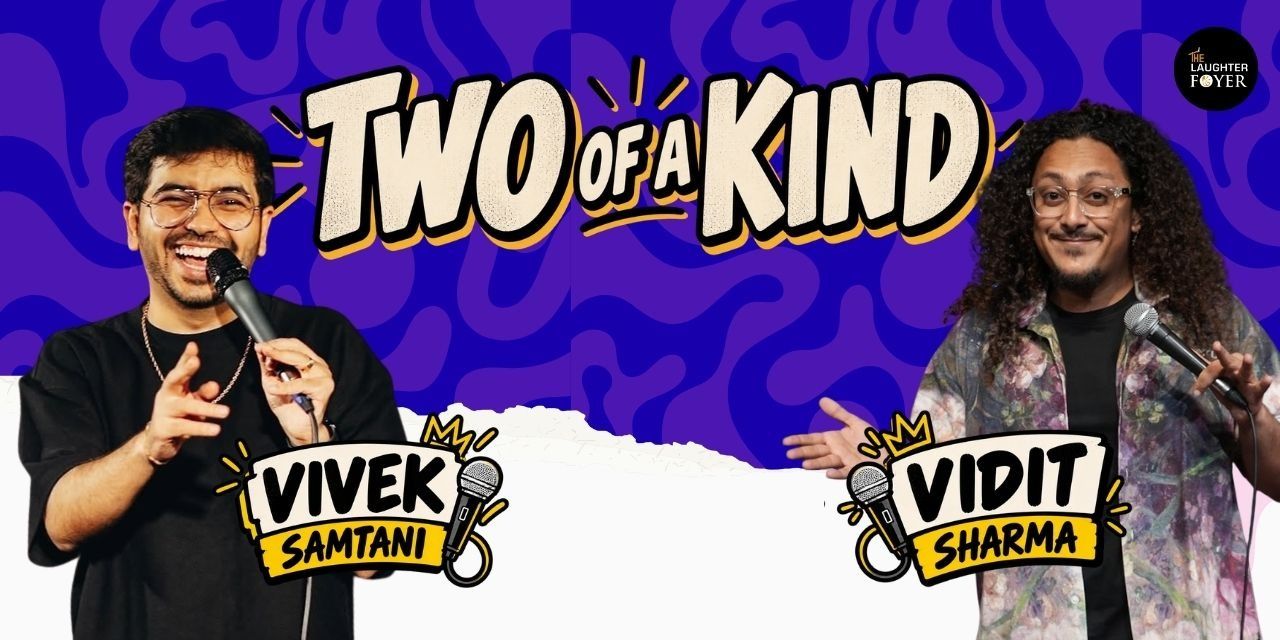 media-desktop-two-of-a-kind-comedy-show-ft-vivek-vidit-0-2026-9-17-t-8-21-32.jpg