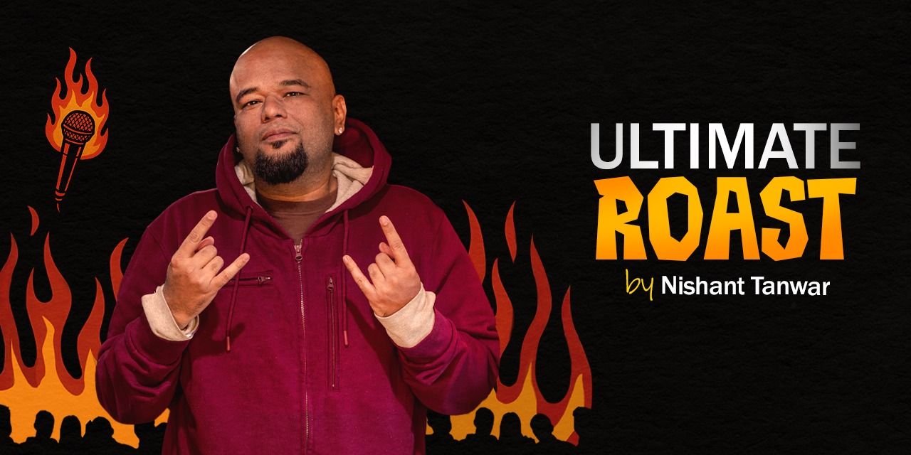media-desktop-ultimate-roast-by-nishant-tanwar-0-2026-6-18-t-14-24-51.jpg