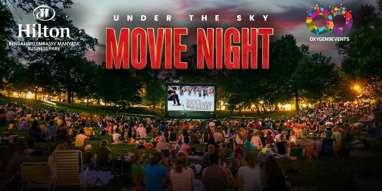media-desktop-under-the-sky-movie-night-at-hilton-manyata-0-2024-6-18-t-5-32-23.jpg
