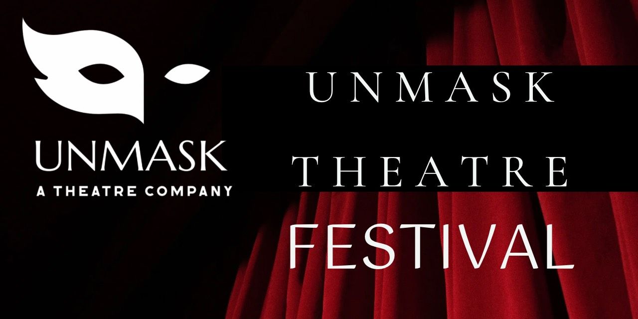 Unmask Theatre Festival