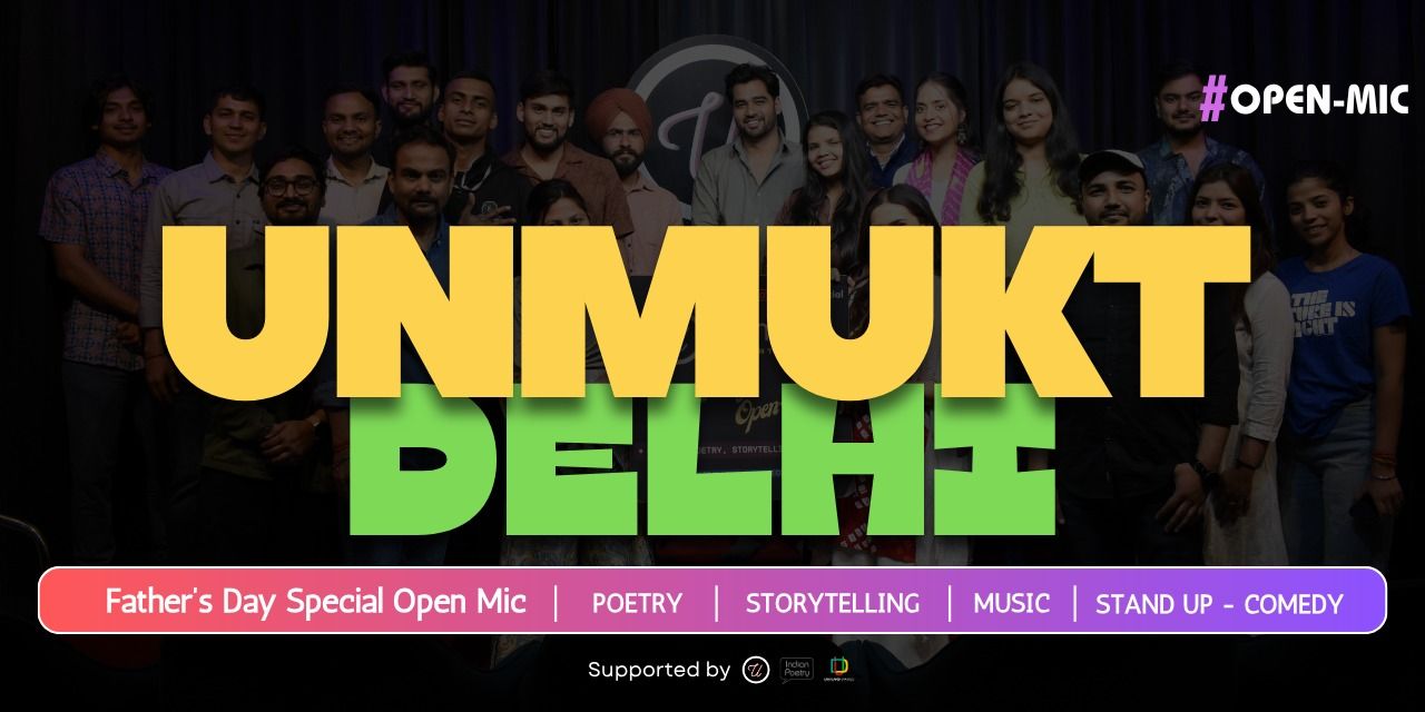 media-desktop-unmukt-delhi-father-s-day-exclusive-open-mic-0-2026-6-12-t-3-12-14.jpg