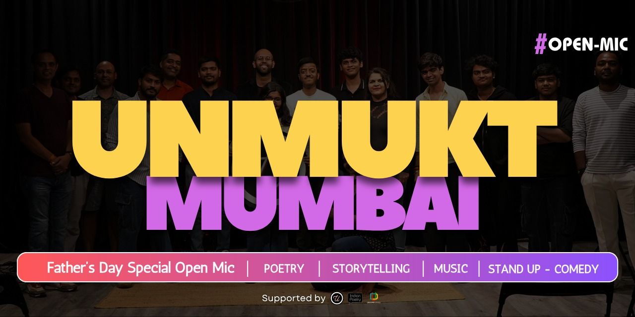 media-desktop-unmukt-mumbai-father-s-day-open-mic-0-2026-6-12-t-3-15-41.jpg