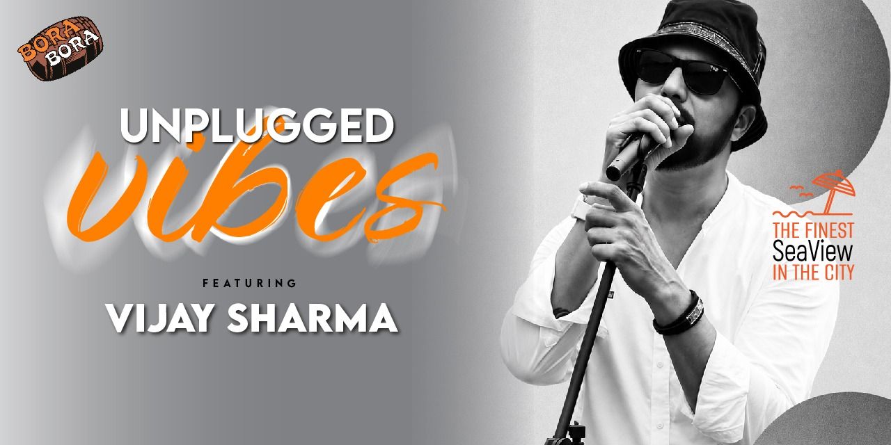 media-desktop-unplugged-sundays-ft-vijay-sharma-bora-bora-juhu-0-2026-8-8-t-19-54-31.jpg