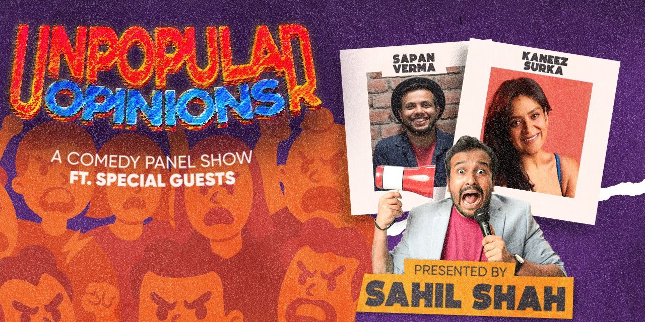 media-desktop-unpopular-opinions-ft-sahil-shah-special-guests-0-2026-7-16-t-17-57-57.jpg