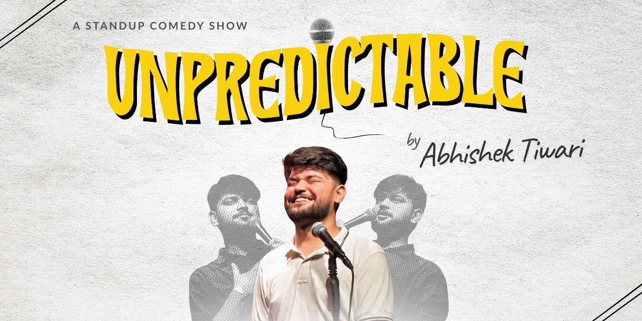 media-desktop-unpredictable-a-stand-up-comedy-show-by-abhishek-0-2026-6-11-t-14-48-45.jpg