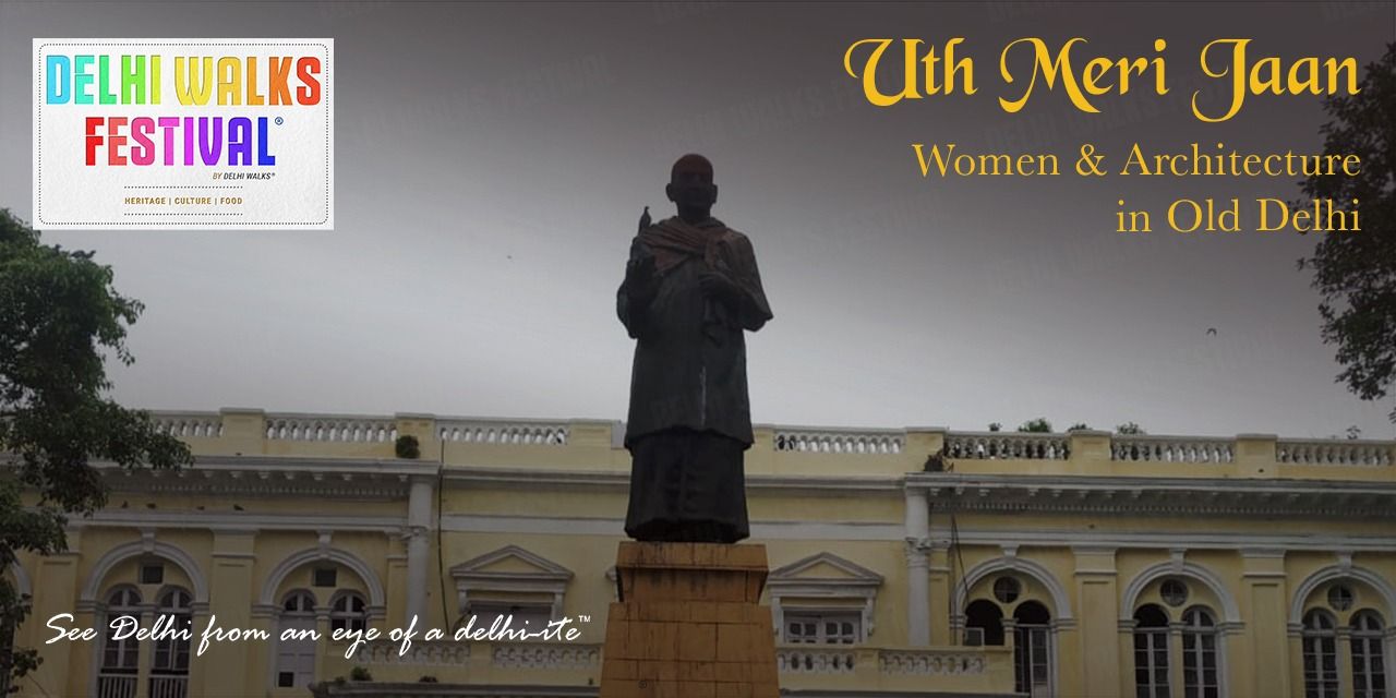 media-desktop-uth-meri-jaan-women-architecture-in-old-delhi-0-2023-9-20-t-12-47-55.jpg