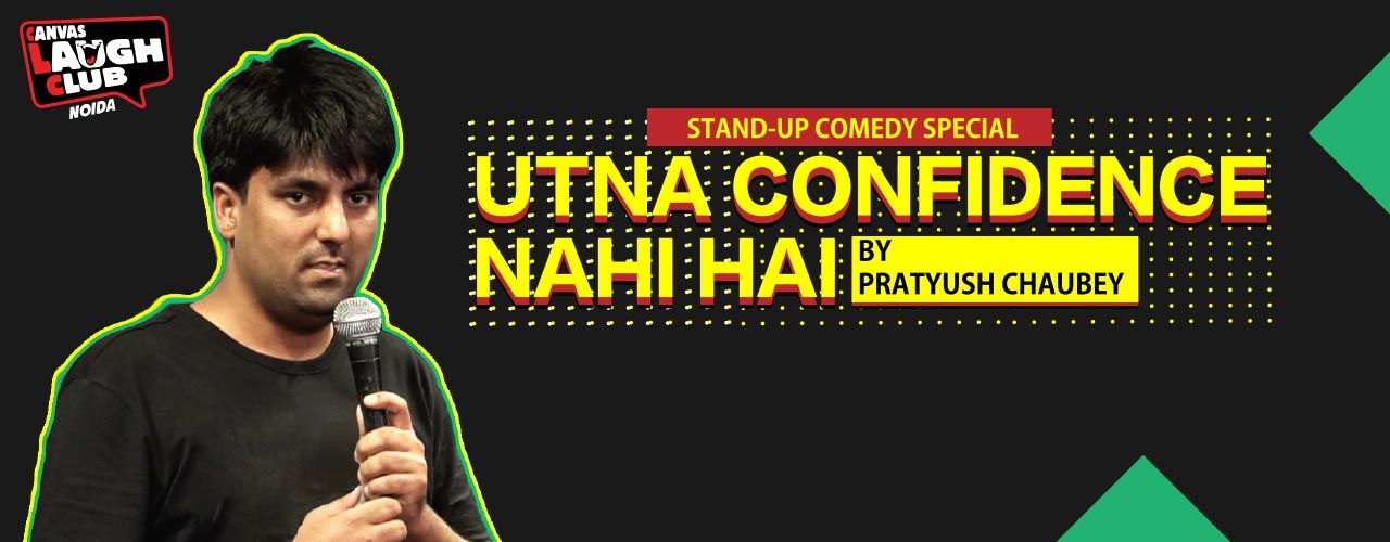 media-desktop-utna-confidence-nahi-hai-by-pratyush-chaubey-2019-3-29-t-20-29-43.jpg