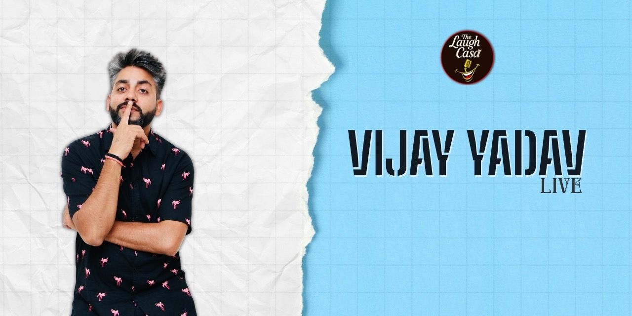 media-desktop-vijay-yadav-live-a-standup-comedy-show-0-2025-9-4-t-11-11-47.jpg