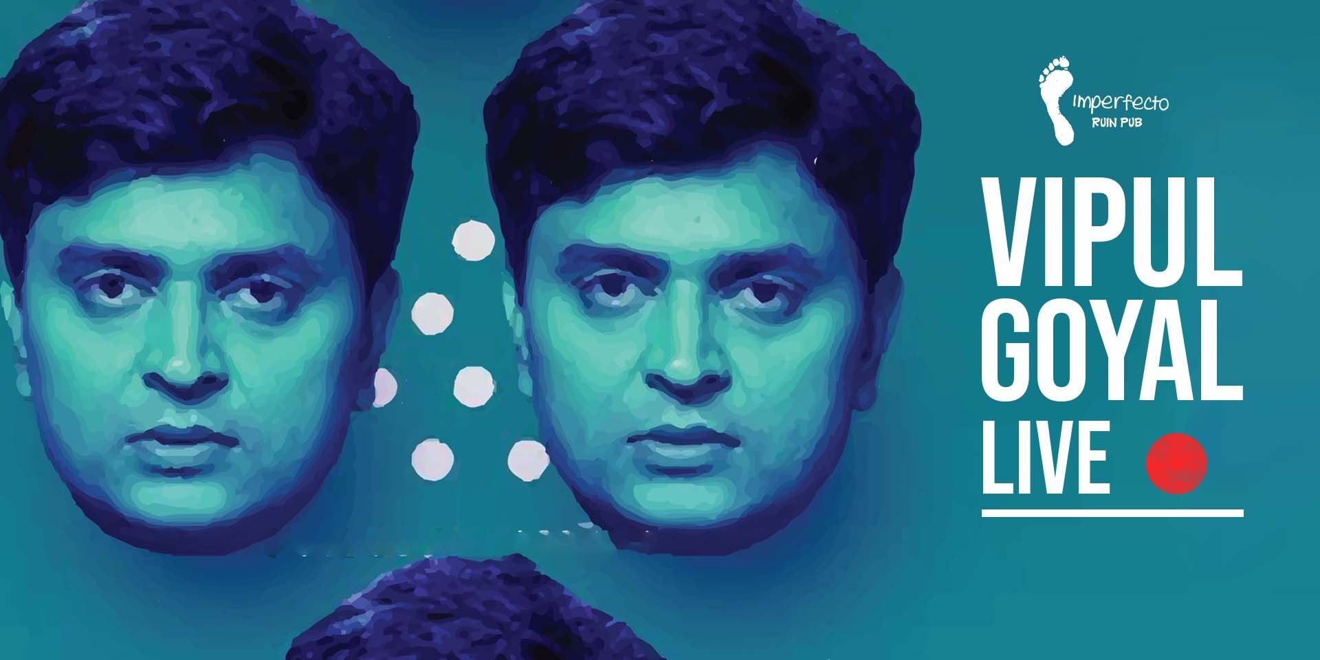 media-desktop-vipul-goyal-live-imperfecto-0-2021-11-16-t-7-55-35.jpg