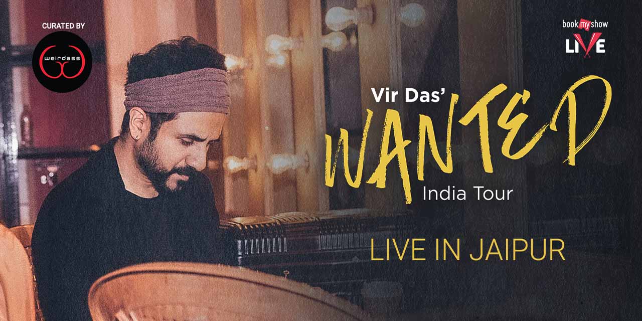 Vir Das` Wanted Tour 2022 – Jaipur