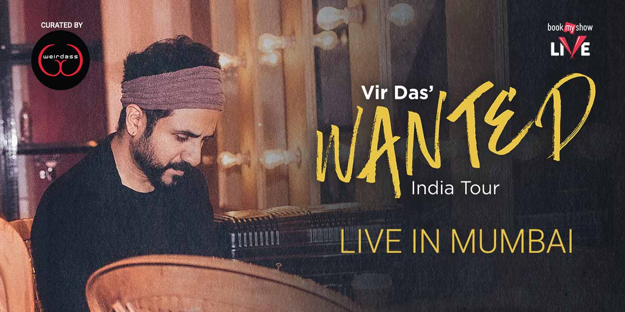 Vir Das` Wanted Tour 2022 – Mumbai