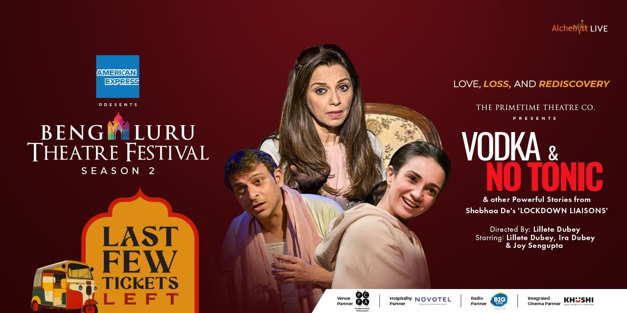 media-desktop-vodka-no-tonic-bengaluru-theatre-festival-0-2025-11-26-t-9-50-55.jpg