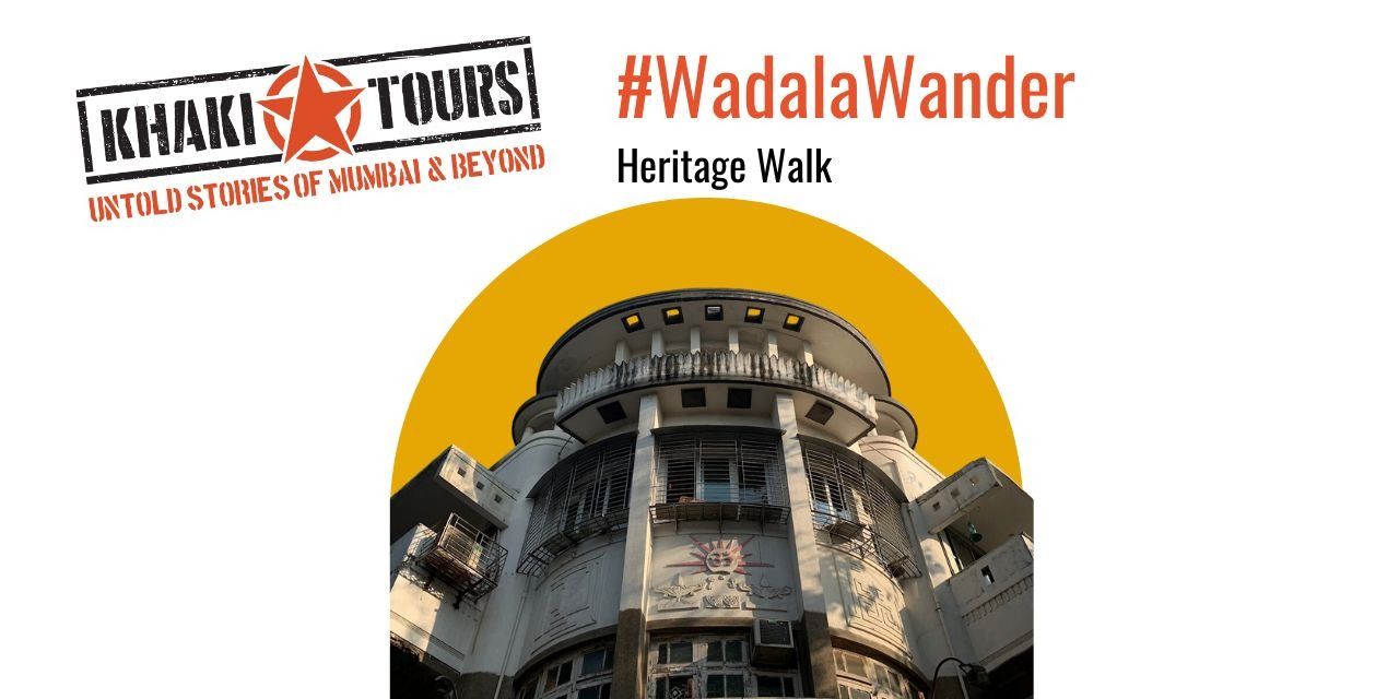 WadalaWander: Heritage Walk by Khaki Tours