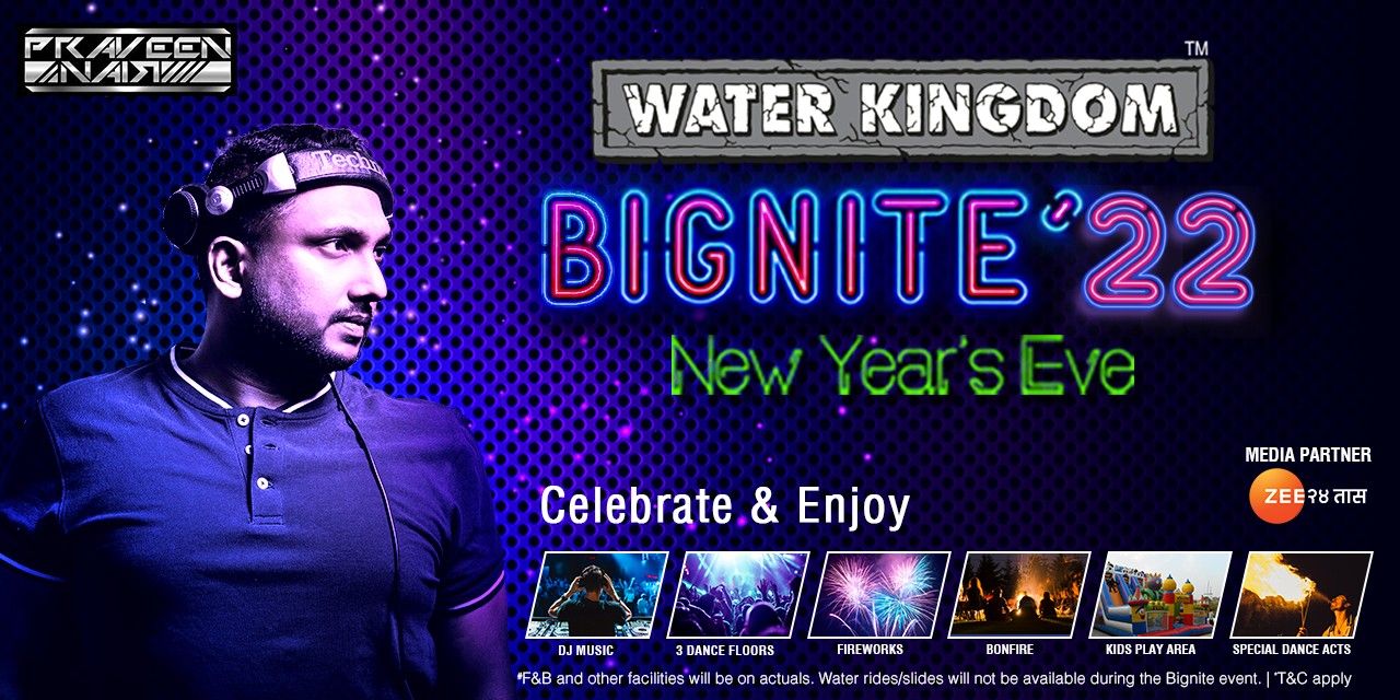 Water Kingdom Bignite`22