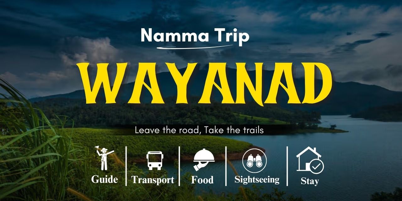 Wayanad Tour By Namma Trip in Bengaluru