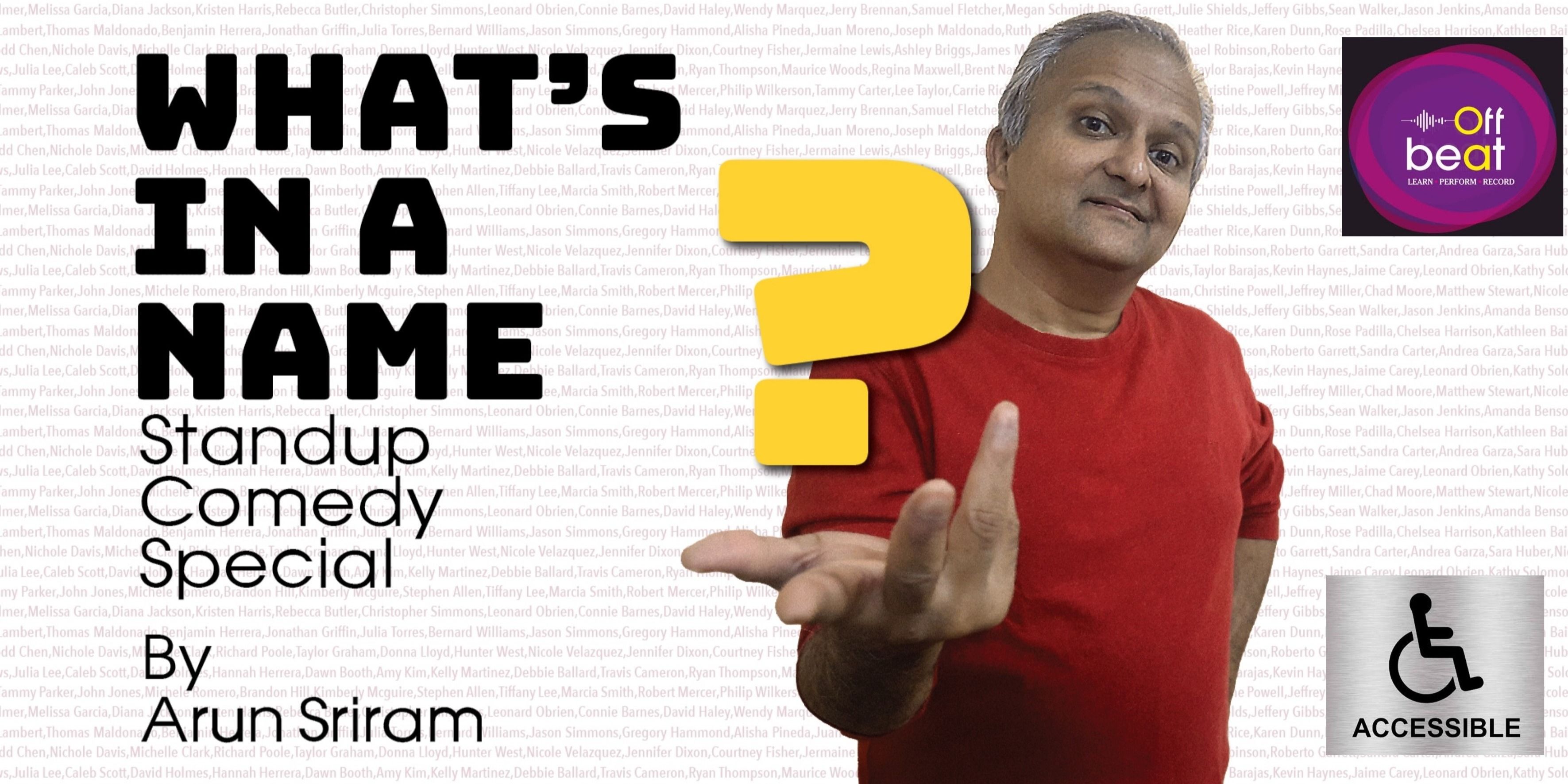 media-desktop-what-s-in-a-name-standup-comedy-by-arun-sriram-0-2023-1-28-t-5-30-10.jpg