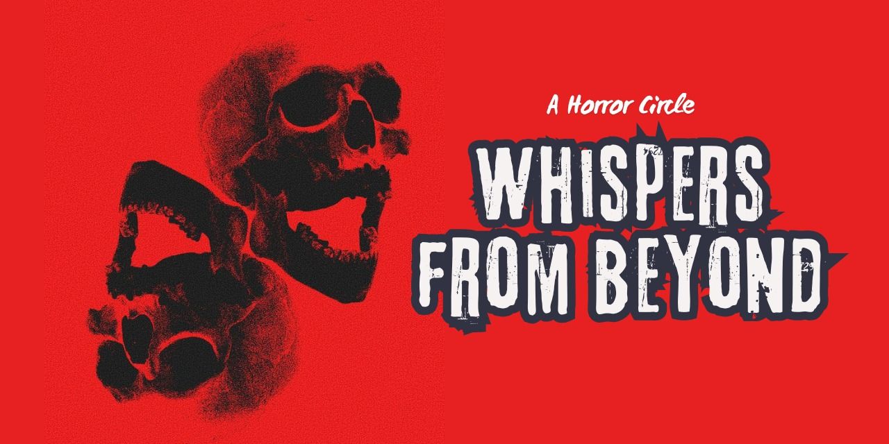Whispers From Beyond - A Horror Circle