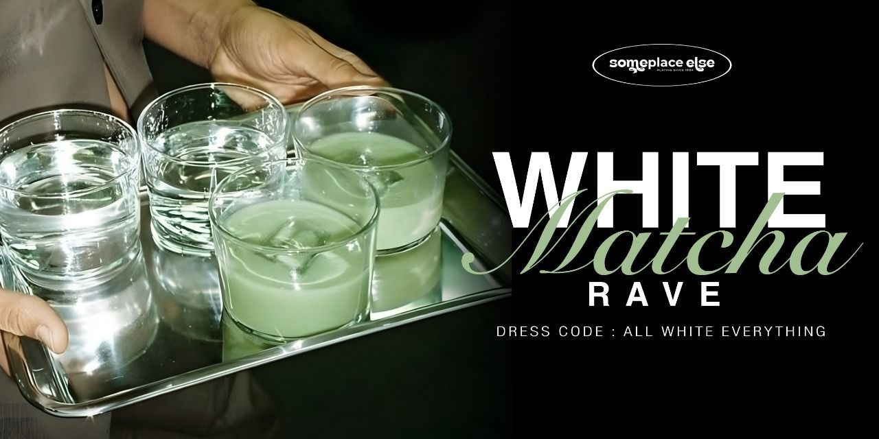 Matcha Day Rave WHITE MATCHA RAVE music-shows Event Tickets Mumbai - BookMyShow