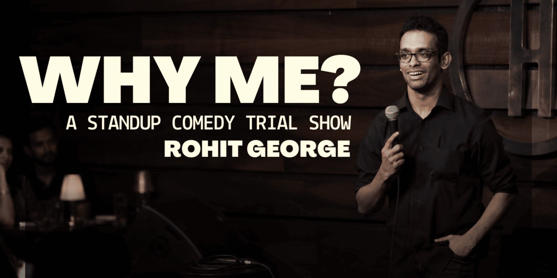 media-desktop-why-me-standup-comedy-trial-show-by-rohit-george-0-2026-9-17-t-13-18-57.jpg