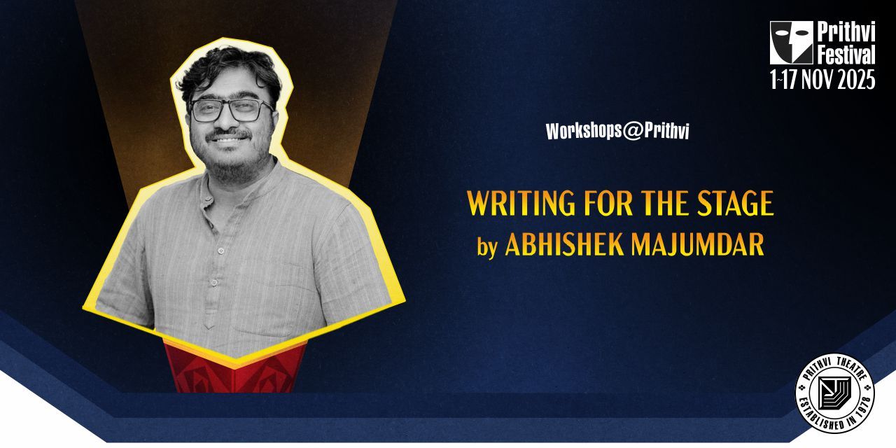 media-desktop-workshops-prithvi-by-abhishek-majumdar-0-2025-10-26-t-15-20-43.jpg