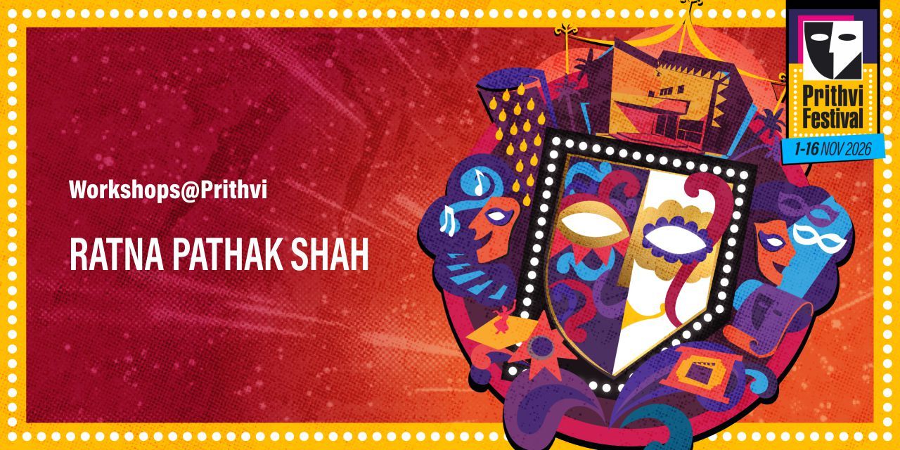 media-desktop-workshops-prithvi-by-ratna-pathak-shah-0-2026-10-7-t-21-52-37.jpg