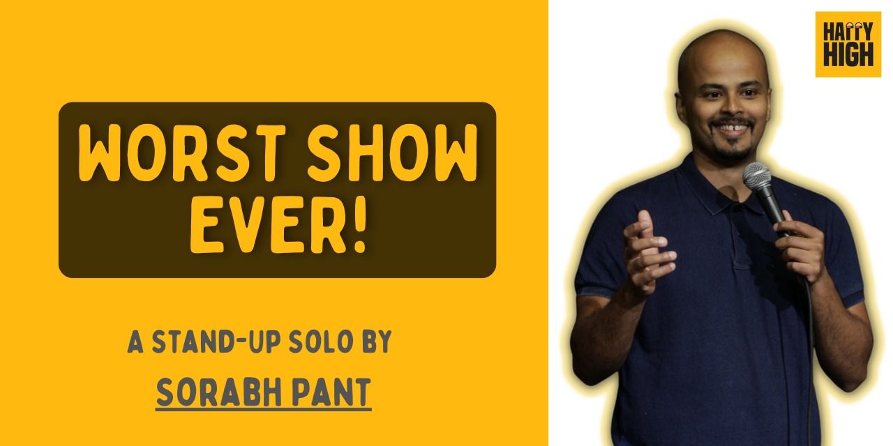 Worst Show Ever! in Delhi by Sorabh Pant