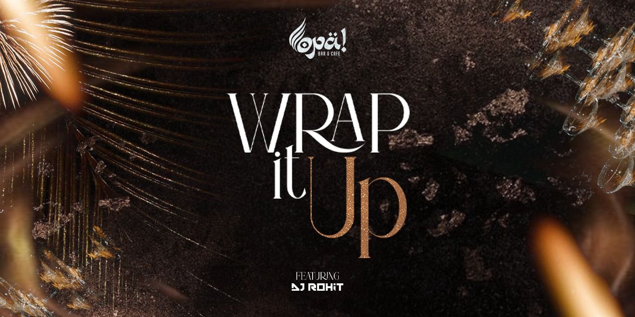 Wrap It Up – New Years Eve ’25