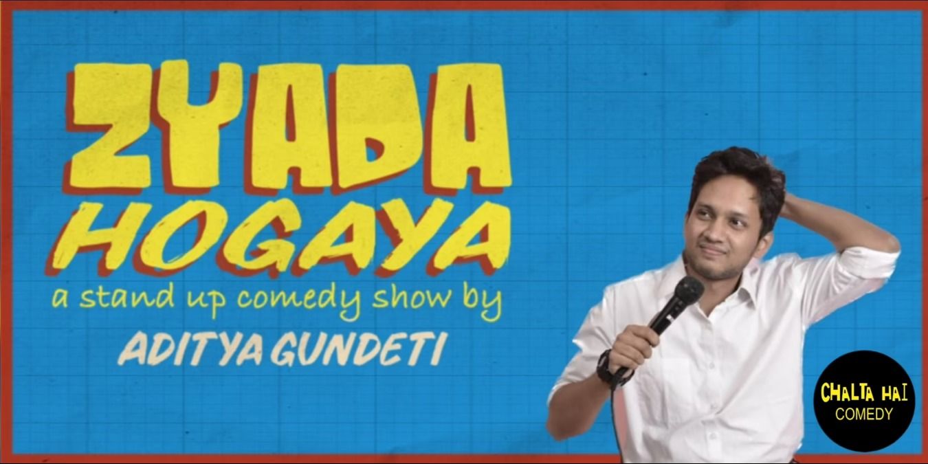 media-desktop-zyada-hogaya-a-stand-up-show-by-aditya-gundeti-0-2023-1-22-t-9-14-33.jpg