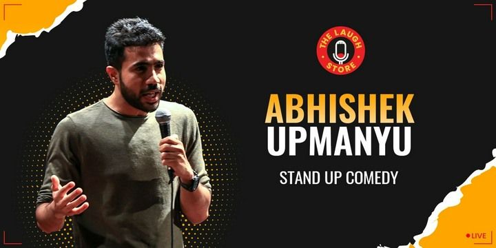 Abhishek Upmanyu Live comedy-shows Delhi-NCR - BookMyShow