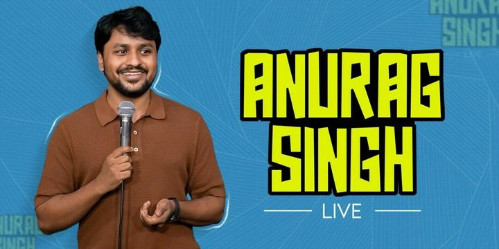 Anurag singh Live ! Comedy Shows Event Tickets - BookMyShow