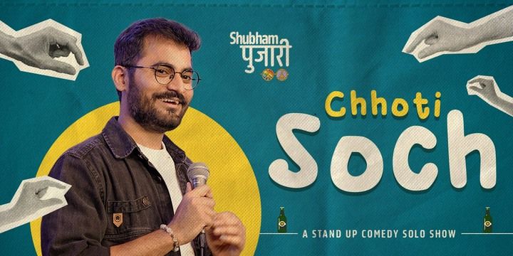 Chhoti Soch - A Standup Solo ft. Shubham Pujari Comedy Shows Event Tickets - BookMyShow
